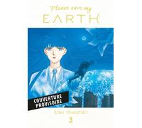Please save my Earth T03 - Saki Hiwatari - Panini Manga - broché - Manga