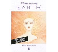 Please save my earth T05 - Saki Hiwatari - Panini Manga - broché - Manga