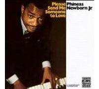 Newborn, Phineas Jr. – Please Send Me Someone To Love