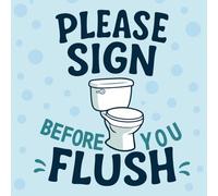 Please Sign Before You Flush: A Funny Bathroom Guest Book for Visitors, Airbnb Guests, and Home Use: A Hilarious Toilet Guestbook with Prompts - ... Vacation Rentals, or Just for Laughs!