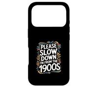 Please Slow Down I'm from The 1900s Nostalgie rétro - Coque pour iPhone 17 Pro