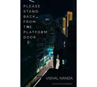 Please Stand Back From The Platform Door