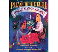 Please to the Table Anya Von Bremzen, John Welchman (Auteur)