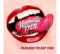 Nashville Pussy – Pleased to Eat You – Digi (Import) – earMUSIC