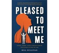 Pleased to Meet Me by Bill Sullivan Unknown (Auteur)