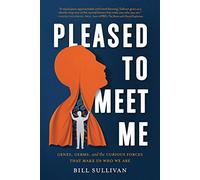 Pleased to Meet Me by Bill Sullivan Unknown (Auteur)