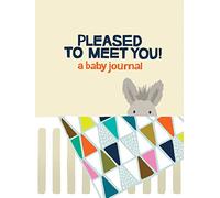 Pleased to Meet You!: A Baby Journal