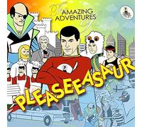 Pleaseeasaur – The Amazing Adventures of Pleaseeasaur