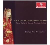 Pleasure-Dome Of Kubla Khan: Piano Works By Charle