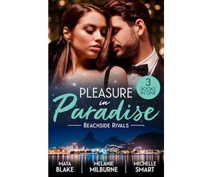 Pleasure In Paradise: Beachside Rivals: What the Greek Wants Most (the Untamable Greeks) / Wedding Night with Her Enemy / Bound by the Italian's ‘I Do’