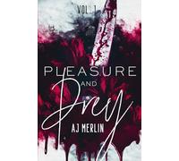 Pleasure & Prey: vol. 1