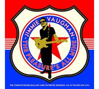 Jimmie Vaughan The Pleasure's All Mine: The Complete Blues, Ballads and (Vinyl)