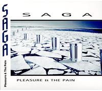 Saga – Pleasure & The Pain – earMUSIC