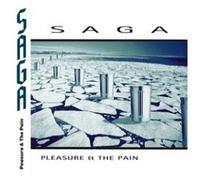 Saga - Pleasure & The Pain