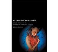 Pleasures and Perils by Debra Curtis Debra Curtis (Auteur)