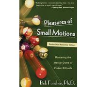Robert Fancher – Pleasures of Small Motions – Mastering the Mental Game of Pocket Billiards – Poche