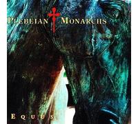 Plebeian Monarchs - Equus