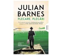 Plecare, plecari - Julian Barnes, Nemira Fiction, Editie in limba romana