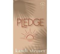 Pledge Special Edition - Kandi Steiner - Kandi Steiner LLC - Livre en Anglais Kandi SteinerKandi Steiner (Auteur)