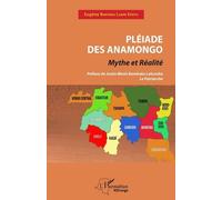 Pléiade des Anamongo Mythe et réalité - Eugène Banyaku Luape Epotu - L'harmattan - broché - Essai