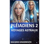 PLÉIADIENS 2: VOYAGES ASTRAUX