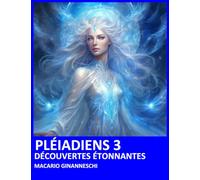 PLÉIADIENS 3: DÉCOUVERTES ÉTONNANTES