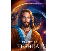 PLEIADIËRS 5: YESHUA