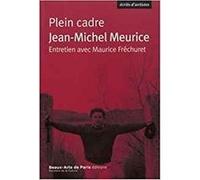 Plein cadre MEURICE JEAN-MICHEL/FRECHURET MAURICE (Auteur)