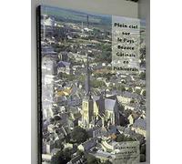 Plein ciel sur le Pays Beauce Gâtinais en Pithiverais