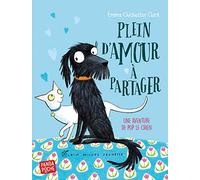 Emma Chichester Clark – Plein d'amour à partager – Trad. Anne Léonard – Les Éditions Albin Michel