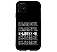 Plein de remords Coque pour iPhone 11