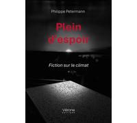 Plein d'espoir Fiction sur le climat - Philippe Petermann - Verone Eds - broché - Roman