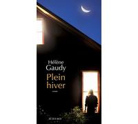 Hélène Gaudy – Plein Hiver – Roman – Broché