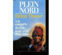 Plein Nord: À la conquête du Pôle, seule avec mon chien