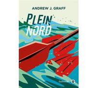 Plein nord Andrew J. Graff (Auteur)