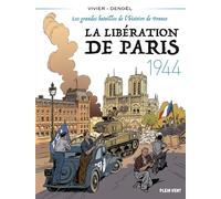 PLEIN VENT La Libération de Paris, 1944