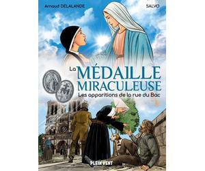 PLEIN VENT La médaille miraculeuse - Les apparitions de la rue du bac