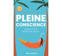 Pleine conscience: leçons à lire avant de dormir