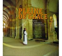 Pleine de Grâce – Chants des abbayes cisterciennes – Bayardesportes