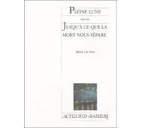 Pleine lune, suivi de "Jusqu'à ce que la mort nous sépare"