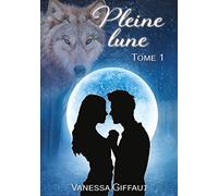 Pleine lune: tome 1