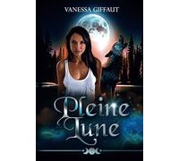 Pleine lune: tome 1
