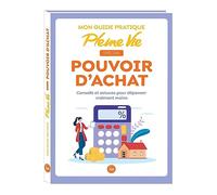 Mon Guide Pratique Pleine Vie Spécial Pouvoir D'achat - Conseils Et Astuces Pour Dépenser Vraiment Moins