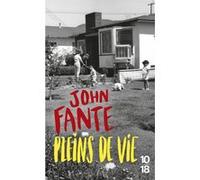 Pleins de vie John Fante (Auteur), Brice Matthieussent (Traduction)
