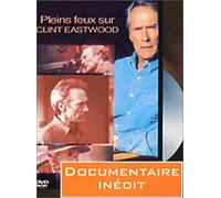 Pleins feux sur Clint Eastwood – DVD – Warner Bros.