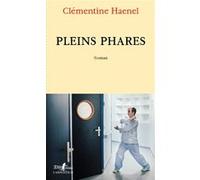 Clémentine Haenel – Pleins phares – L'arpenteur – Roman – Broché