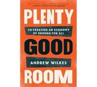 Plenty Good Room by Andrew Wilkes Paperback Book Andrew Wilkes (Auteur)