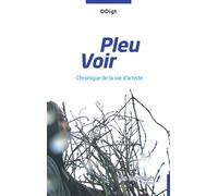 Pleu Voir Chronique de la vie d'artiste - Ddigt - Les Impliqués - broché - Poésie