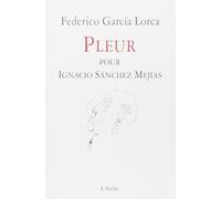 Pleur pour Ignacio Sanchez Mejias - Federico García Lorca - Arche - broché - Poésie