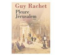 Pleure Jérusalem (Massada) - Guy Rachet - Rocher Eds Du - broché - Roman